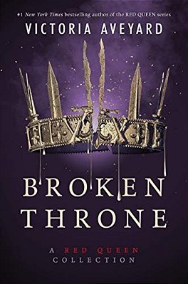 Broken Throne: A Red Queen Collection-..