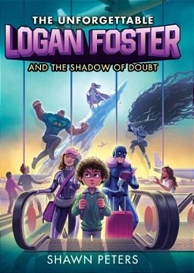The Unforgettable Logan Foster And The Shadow Of Doubt-..