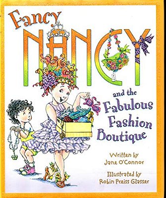 Fancy Nancy And The Fabulous Fashion Boutique-..