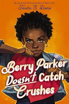Berry Parker Doesn't Catch Crushes-..