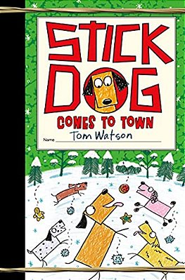 Stick Dog Comes To Town: A Christmas Holiday Book For Kids-..