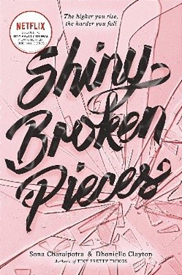 Shiny Broken Pieces: A Tiny Pretty Things Novel-..