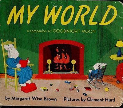 My World Board Book: A Companion To Goodnight Moon-..