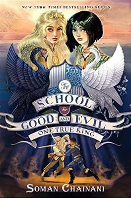 The School For Good And Evil #6: One True King: Now A Netflix Originals Movie-..
