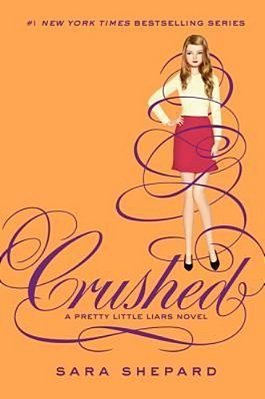 Pretty Little Liars #13: Crushed-..
