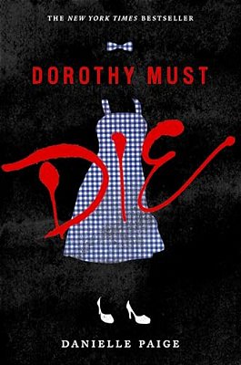 Dorothy Must Die-..