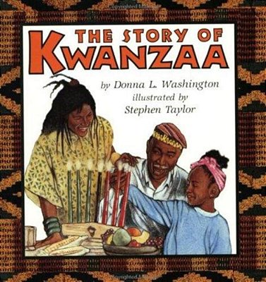 The Story Of Kwanzaa: A Kwanzaa Holiday Book For Kids-..
