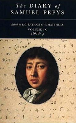 The Diary Of Samuel Pepys: Volume IX - 1668-1669-..