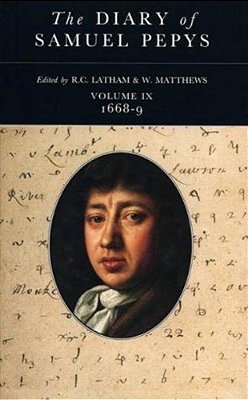 The Diary Of Samuel Pepys: Volume IX - 1668-1669-..