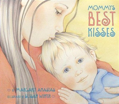 Mommy's Best Kisses-..