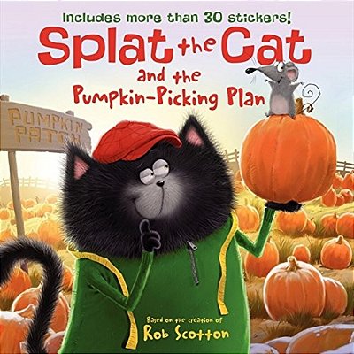 Splat The Cat And The Pumpkin-Picking Plan: Includes More Than 30 Stickers! A Fall And Halloween Book For Kids [With Sticker(s)]-..