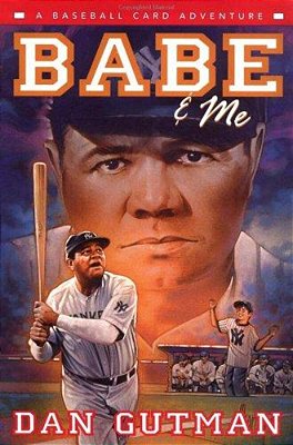 Babe & Me: A Baseball Card Adventure-..