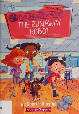 Wednesday And Woof #3: The Runaway Robot-..