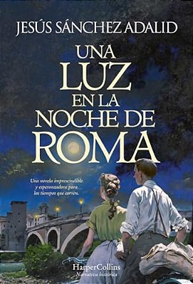 Una Luz En La Noche De Roma (A Light In The Night Of Rome - Spanish Edition)-..