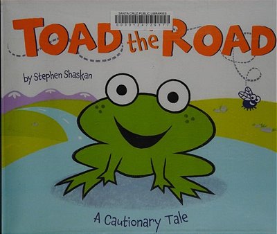 Toad On The Road: A Cautionary Tale-..