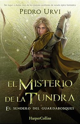 El Misterio De La Tundra (The Mystery Of The Tundra - Spanish Edition): El Sendero Del Guardabosques, Libro 3 (Path Of The Ranger Book 3)-..