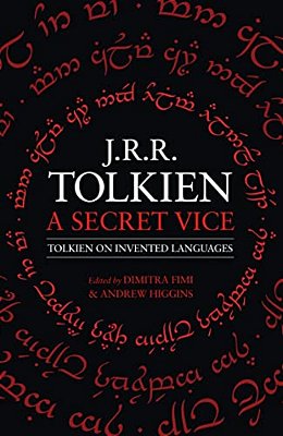 A Secret Vice: Tolkien On Invented Languages-..