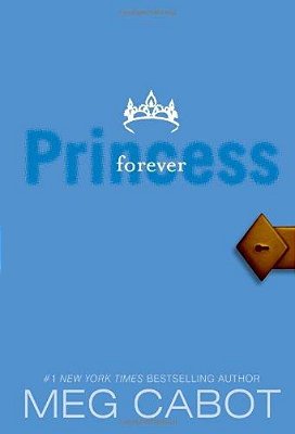The Princess Diaries, Volume X: Forever Princess-..