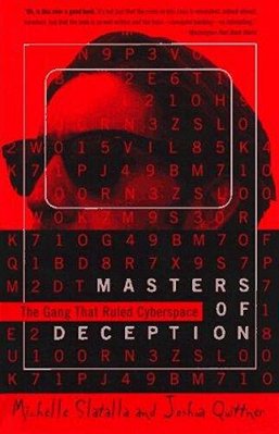 The Masters Of Deception: Gang That Ruled Cyberspace, The-..