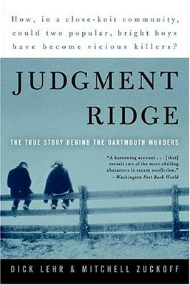 Judgment Ridge: The True Story Behind The Dartmouth Murders-..