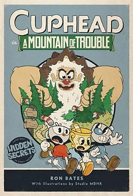 Cuphead In A Mountain Of Trouble: A Cuphead Novel-..