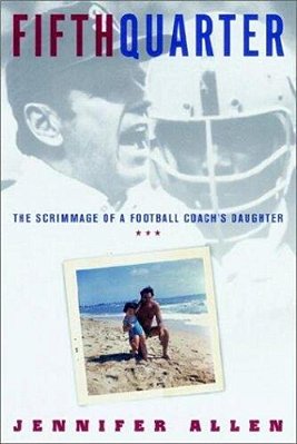 Fifth Quarter: The Scrimmage Of A Football Coach's Daughter-..