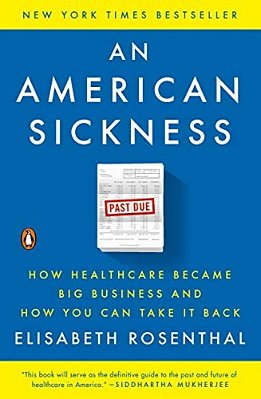 An American Sickness: How Healthcare Became Big Business And How You Can Take It Back-..