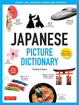 Japanese Picture Dictionary: Learn 1,500 Japanese Words And Phrases (Ideal For Jlpt & Ap Exam Prep; Includes Online Audio)-..