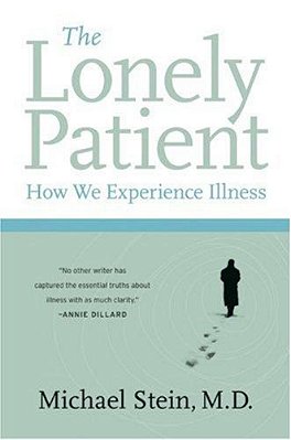 The Lonely Patient: How We Experience Illness-..