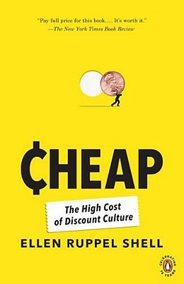 Cheap: The High Cost Of Discount Culture-..