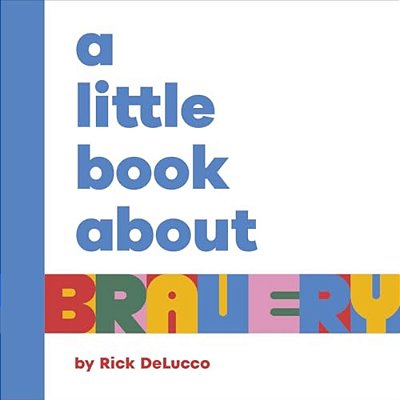 A Little Book About Bravery-..