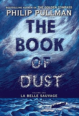 The Book Of Dust: La Belle Sauvage (Book Of Dust, Volume 1)-..