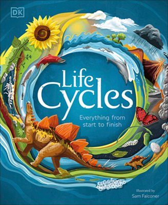 Life Cycles: Everything From Start To Finish-..