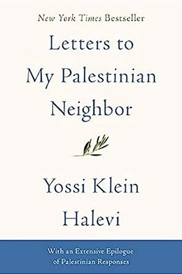Letters To My Palestinian Neighbor-..