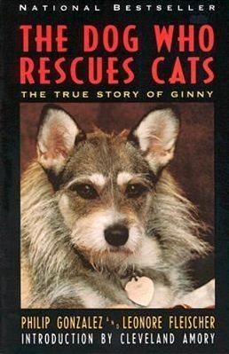 The Dog Who Rescues Cats: True Story Of Ginny, The-..