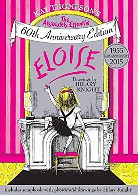 Eloise: The Absolutely Essential 60Th Anniversary Edition-..