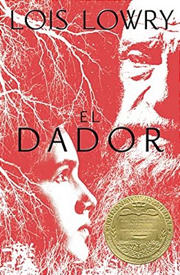El Dador: The Giver (Spanish Edition), A Newbery Award Winner-..