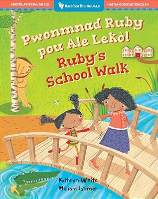 Ruby's School Walk (Bilingual Haitian Creole & English)-..