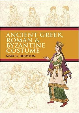 Ancient Greek, Roman & Byzantine Costume-..
