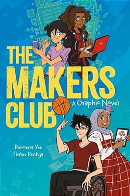 The Makers Club: A Graphic Novel-..