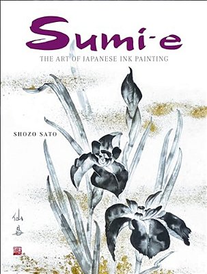 Sumi-E: The Art Of Japanese Ink Painting [With CD/Dvd]-..
