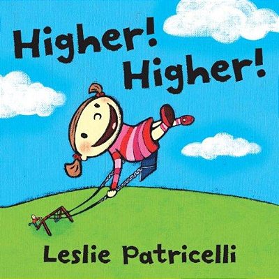 Higher! Higher!: (An Imaginative Day At The Playground With Father For Toddlers And Preschoolers Ages 2-5)-..