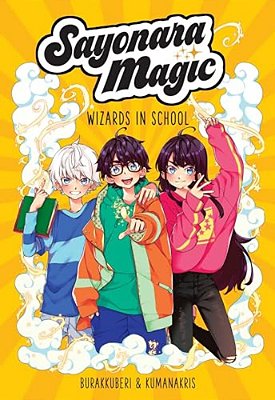 Sayonara Magic: Wizards In School Volume 1-..