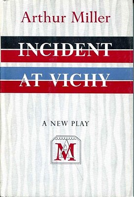 Incident At Vichy: A Play-..