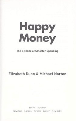 Happy Money: The Science Of Happier Spending-..