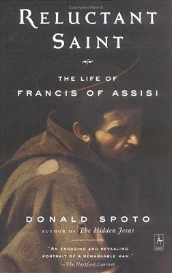 Reluctant Saint: The Life Of Francis Of Assisi-..