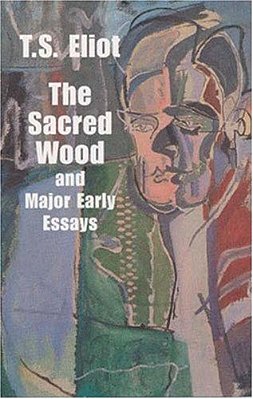 The Sacred Wood And Major Early Essays-..