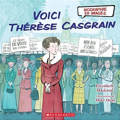 Biographie En Images: Voici Thérèse Casgrain-..