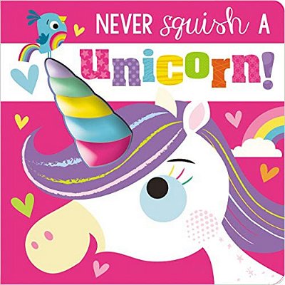 Never Squish A Unicorn!-..
