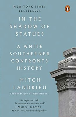 In The Shadow Of Statues: A White Southerner Confronts History-..